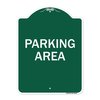 Signmission Designer Series Sign-Parking Area, Green & White Aluminum Sign, 18" x 24", GW-1824-23462 A-DES-GW-1824-23462